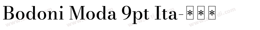 Bodoni Moda 9pt Ita字体转换